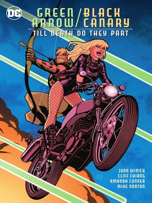 cover image of Green Arrow/Black Canary: Till Death Do They Part